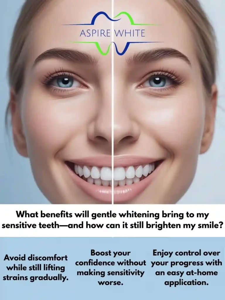 What benefits will gentle whitening bring to my sensitive teeth—and how can it still brighten my smile Cambridge